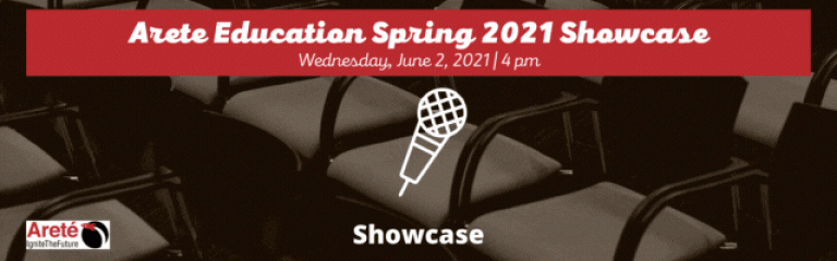 Arete Showcase Spring 2021 Banner